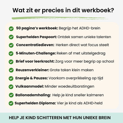 Inhoud van het ADHD Superkrachten Werkboek: 50 pagina's met interactieve oefeningen zoals het vulkaanmodel, de energie batterij en de 5 minuten challenge voor huiswerk.